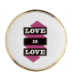 Love is Love Bitossi Home Plate